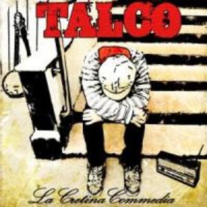 Talco: Cretina Commedia