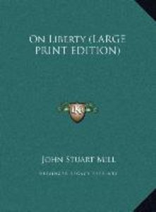 On Liberty (LARGE PRINT EDITION)
