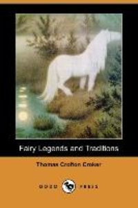 Fairy Legends and Traditions (Dodo Press)