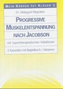 Progressive Muskelentspannung nach Jacobson mit hypnotherapeutischen Induktionen, 5 Cassetten