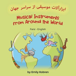 Musical Instruments from Around the World (Farsi-English)