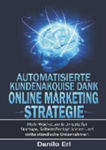 Automatisierte Kundenakquise Dank Online Marketing Strategie