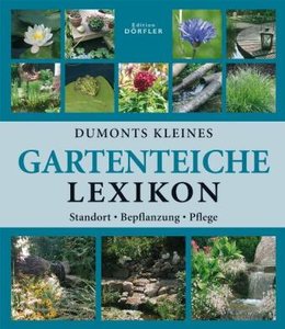 Dumonts kleines Gartenteiche Lexikon