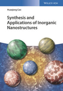 Synthesis and Applications of Inorganic Nanostructures