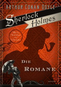 Sherlock Holmes - Sämtliche Werke in 3 Bänden (Die Erzählungen I, Die Erzählungen II, Die Romane) (3 Bände im Schuber)