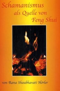 Schamanismus als Quelle von Feng Shui