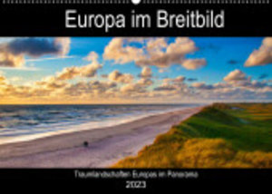 Europa im Breitbild (Wandkalender 2023 DIN A2 quer)