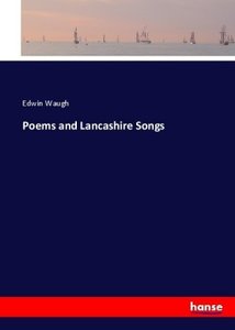 Poems and Lancashire Songs
