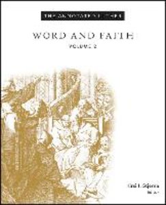 The Annotated Luther, Volume 2: Word and Faith