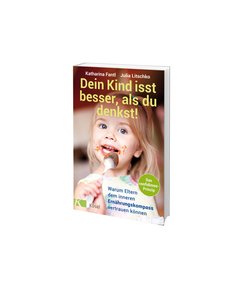 Dein Kind isst besser, als du denkst!