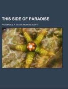 Fitzgerald, F: This Side of Paradise