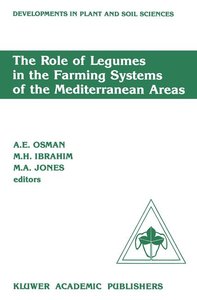 The Role of Legumes in the Farming Systems of the Mediterranean 