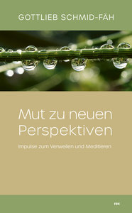 Mut zu neuen Perspektiven