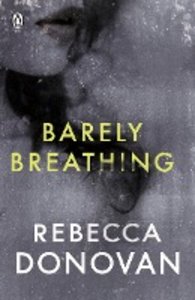 Donovan, R: Barely Breathing (The Breathing Series #2)