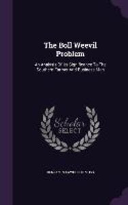 The Boll Weevil Problem: An Analysis Of Its Significance To The Southern Farmer And Business Man