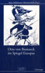 Otto von Bismarck im Spiegel Europas