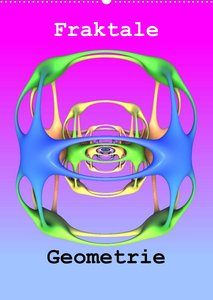Fraktale Geometrie (Wandkalender 2023 DIN A2 hoch)