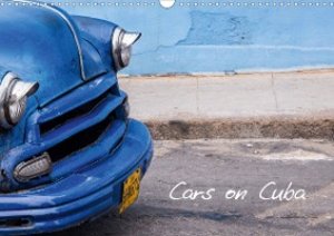 Cars on Cuba (Wandkalender 2021 DIN A3 quer)
