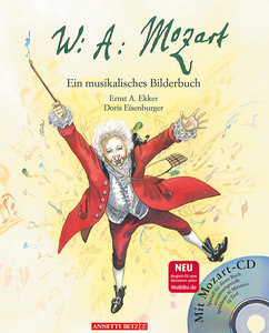 Wolfgang Amadeus Mozart (Das musikalische Bilderbuch mit CD und zum Streamen)