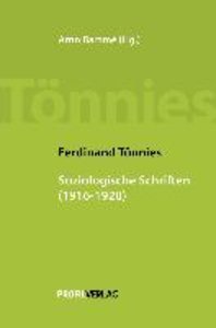 Ferdinand Tönnies: Soziologische Schriften 1916 - 1920