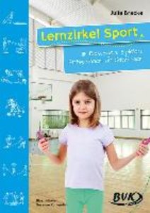 Lernzirkel Sport III: Bewegen, Spielen, Entspannen an Stationen