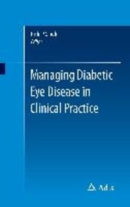 Managing Diabetic Eye Disease in Clinical Practice