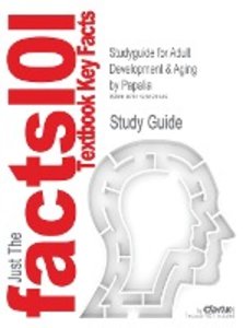 Cram101 Textbook Reviews: Studyguide for Adult Development &
