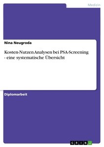 Kosten-Nutzen Analysen bei PSA-Screening - eine systematische Übersicht