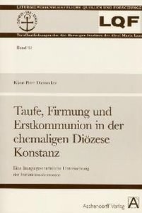 Taufe, Firmung und Erstkommunion in der ehemaligen Diözese Konstanz