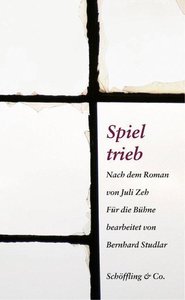 Spieltrieb, Bühnenfassung