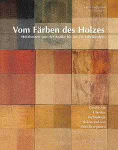 Vom Färben des Holzes, mit CD-ROM