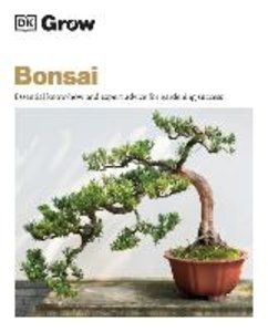 Grow Bonsai: Essential Know-How and Expert Advice for Gardening Success