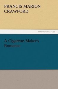 A Cigarette-Maker\'s Romance