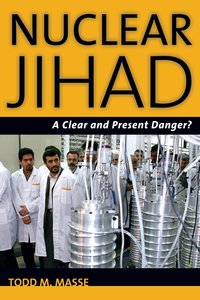 Nuclear Jihad: A Clear and Present Danger?