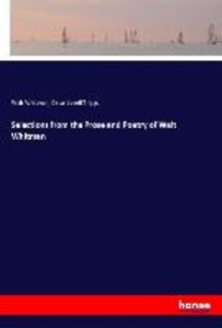 Selections from the Prose and Poetry of Walt Whitman