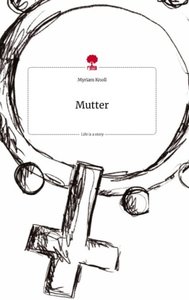 Mutter. Life is a Story - story.one