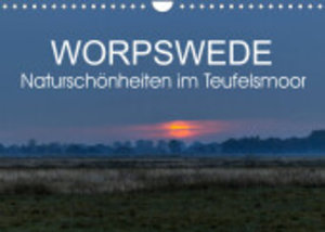 Worpswede - Naturschönheiten im Teufelsmoor (Wandkalender 2023 DIN A4 quer)