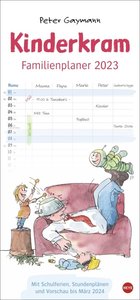 Gaymann: Kinderkram Familienplaner 2023. Comic-Kalender mit Pfiff: Peter Gaymanns Zeichnungen machen den praktischen Wandplaner mit 5 Spalten zu einem echten Hingucker. Familienkalender 2023