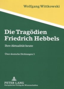 Die Tragödien Friedrich Hebbels