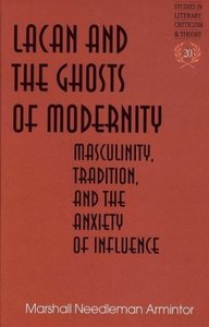 Lacan and the Ghosts of Modernity