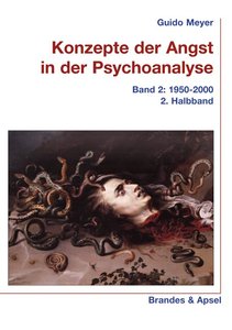 Konzepte der Angst in der Psychoanalyse 1-3