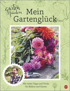 Garten Fräulein Posterkalender 2023. Fotokalender mit Garten- und Balkontipps des bekannten Garten-Fräuleins. Dekorative Gartenfotos in einem informativen Wandkalender.