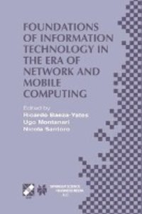 Foundations of Information Technology in the Era of Network and Mobile Computing