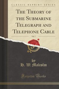 Malcolm, H: Theory of the Submarine Telegraph and Telephone