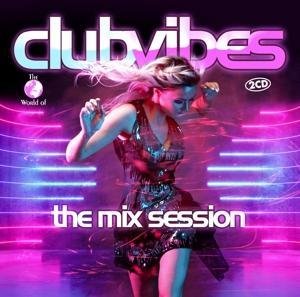 Club Vibes - The Mix Session
