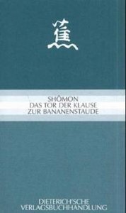 Shômon I - Das Tor der Klause zur Bananenstaude. Bd.1