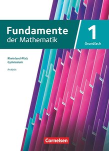 Fundamente der Mathematik - Rheinland-Pfalz - Grundfach Band 1: 11-13. Jahrgangstufe