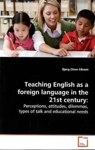 Teaching English as a foreign language in the 21st century: