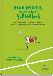 Arnd Zeiglers wunderbares Fußballbuch