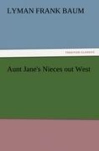 Aunt Jane\'s Nieces out West